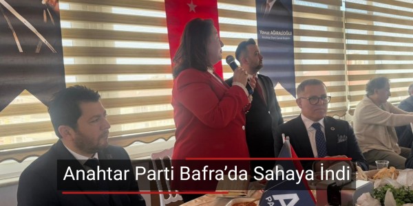 Anahtar Parti Bafra’da Sahaya İndi
